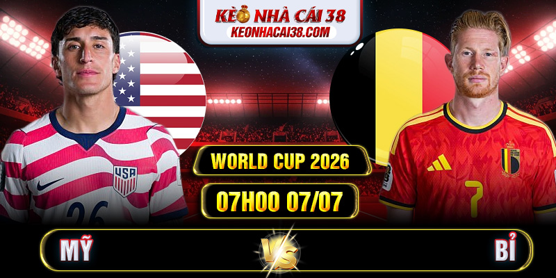 Soi Kèo Mỹ Vs Bỉ 07h00 07/07 - World Cup 2026 1 Soi Kèo Mỹ Vs Bỉ 07h00 07/07 - World Cup 2026